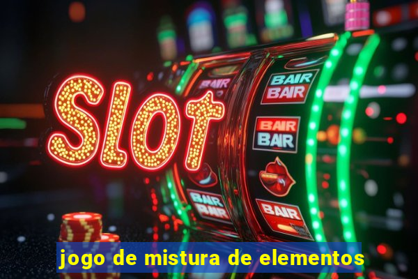 jogo de mistura de elementos